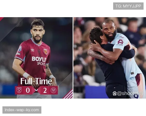 布伦特福德逆袭升至第五 反击效率成冲击欧冠关键因素